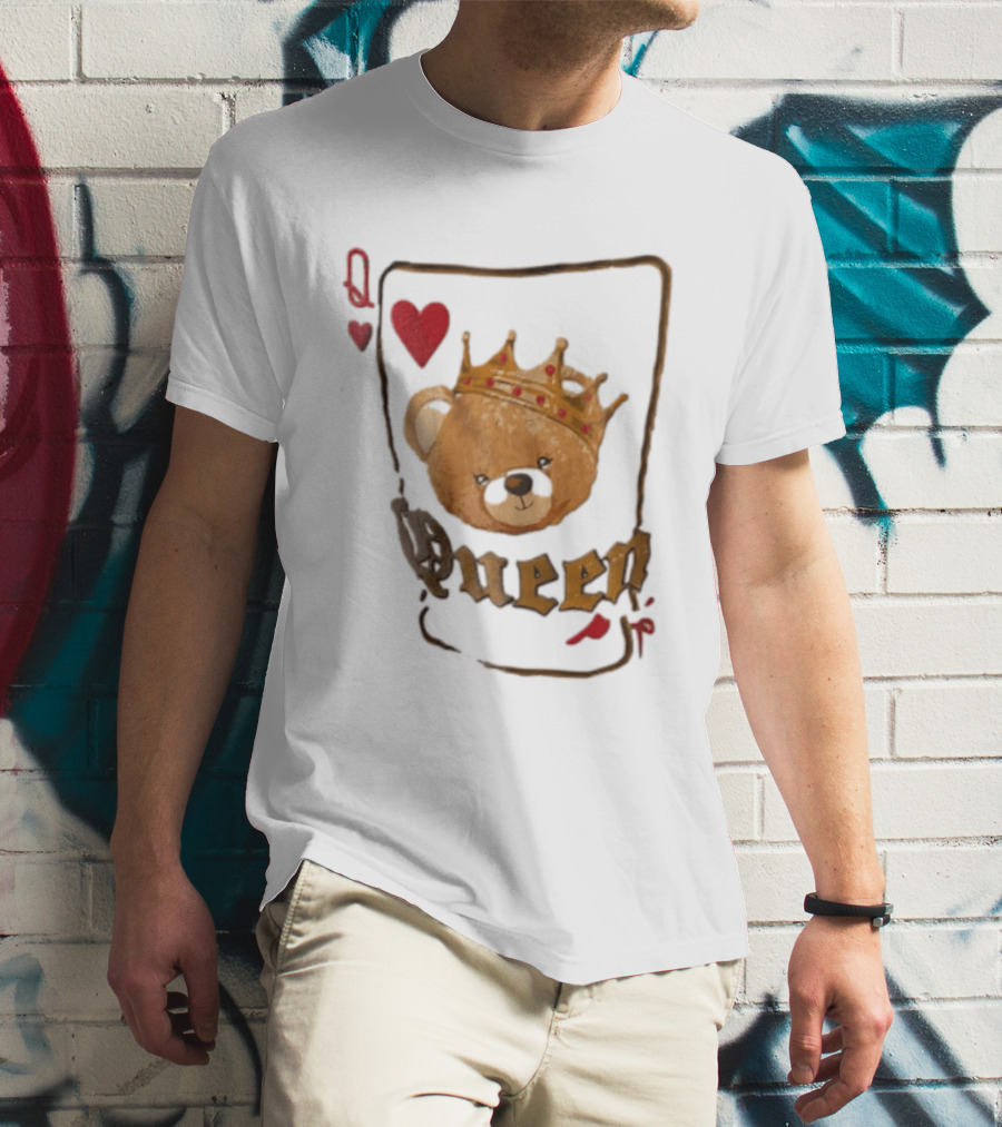 Queen Of Hearts Teddy Bear Crown Royalty T-Shirt