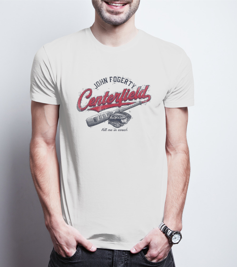John Fogerty Centerfield Put Me In Coach Baseball T-Shirt