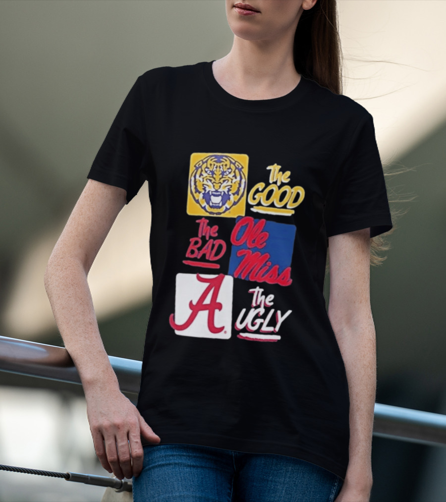 Original Tigers The Good Ole Miss Rebels The Bad Alabama Crimson Tide The Ugly T-Shirt