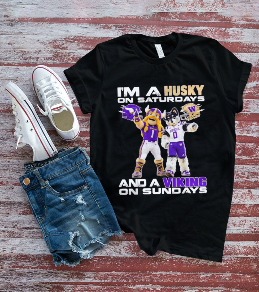 I'm A Husky On Saturdays And A Viking On Sundays Washington Huskies Minnesota Vikings Football Mascots T-Shirt