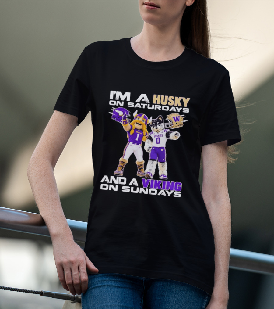I'm A Husky On Saturdays And A Viking On Sundays Washington Huskies Minnesota Vikings Football Mascots T-Shirt