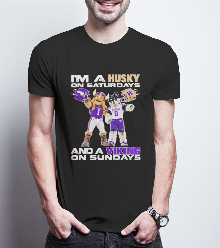 I'm A Husky On Saturdays And A Viking On Sundays Washington Huskies Minnesota Vikings Football Mascots T-Shirt
