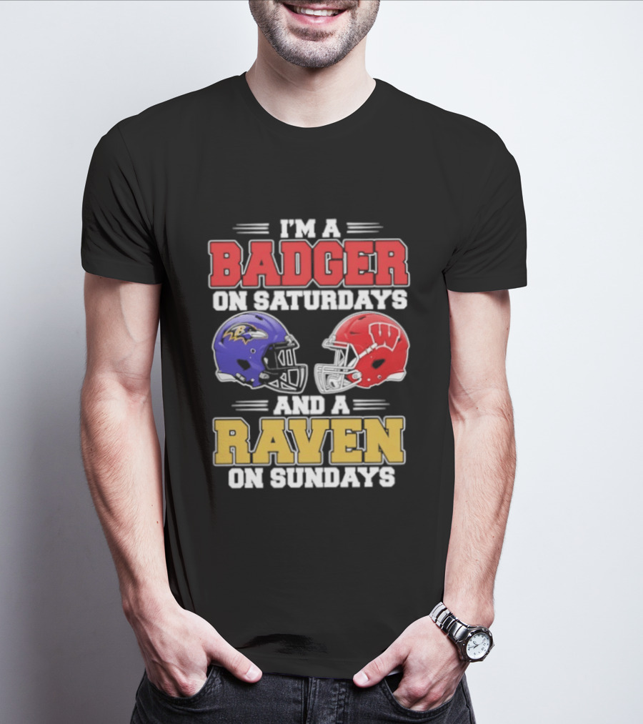 Wisconsin Badgers Saturdays Baltimore Raven Sundays Football Helmets Fan Gear T-Shirt