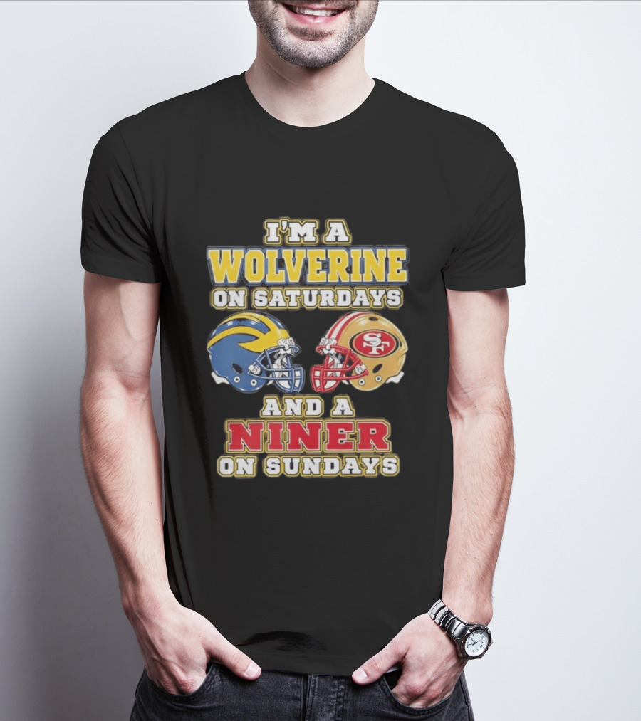 I'm A Wolverine On Saturdays And A Niner On Sundays Football Helmets T-Shirt