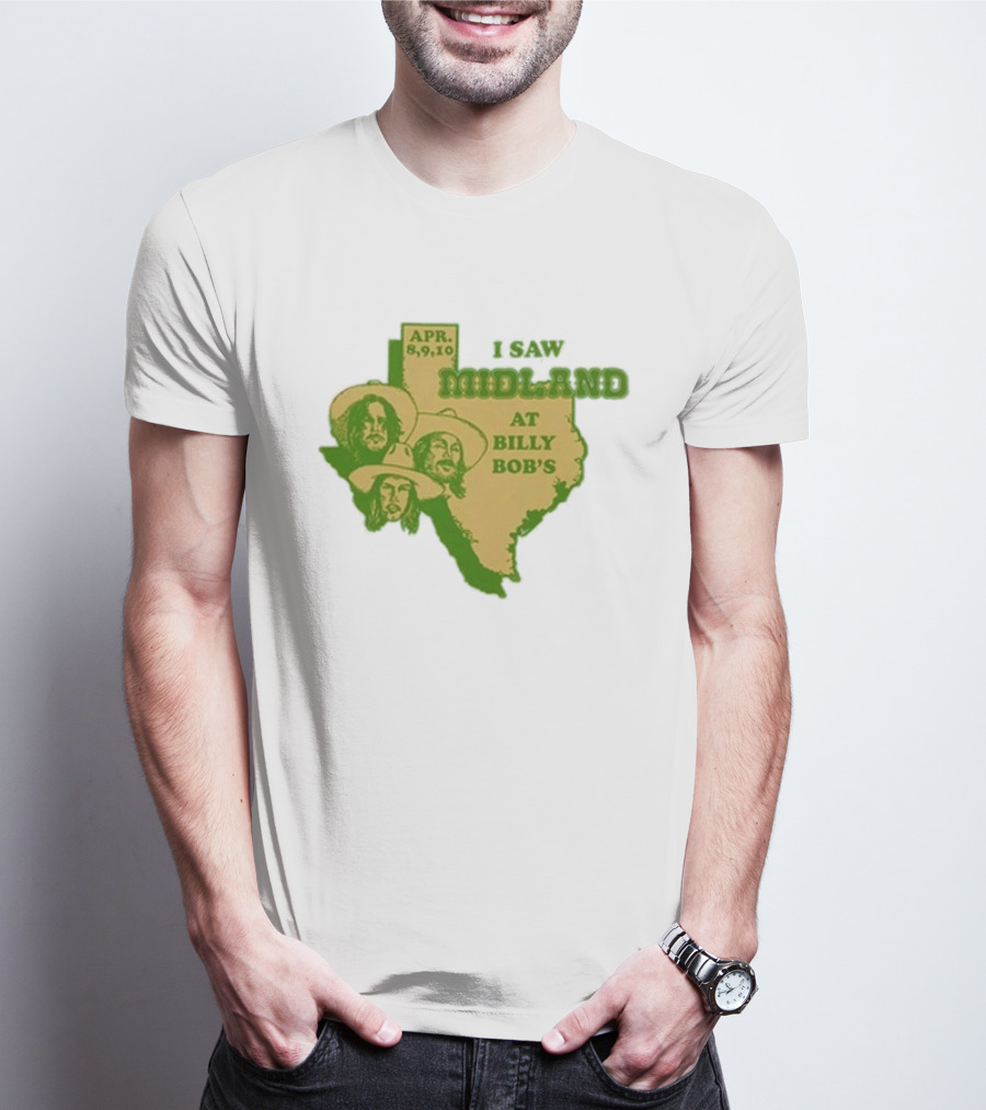 APR 8 9 10 I Saw Midland At Billy Bob's Texas T-Shirt