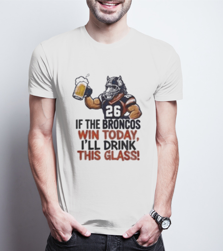 Denver Broncos Victory Celebration Drink This Beer Football Humor T-Shirt