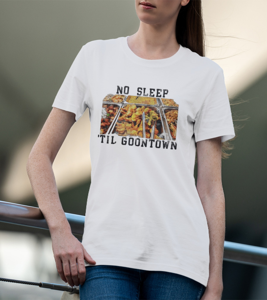 No Sleep 'Til Goontown Chinese Buffet Feast T-Shirt