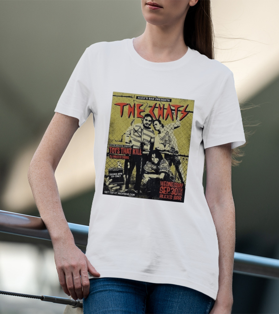 The Chats Alex's Bar 2026 Show Wednesday September 30th Special Guests Toys That Kill DJ Master Droog T-Shirt