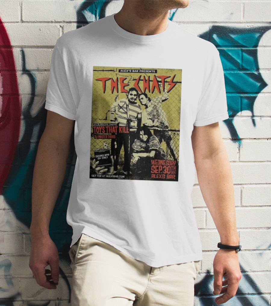 The Chats Alex's Bar 2026 Show Wednesday September 30th Special Guests Toys That Kill DJ Master Droog T-Shirt