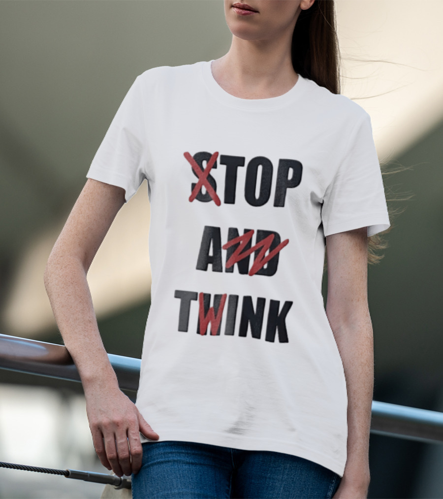 STOP AND TWINK Black With Red Crossed Out Edgy T-Shirt