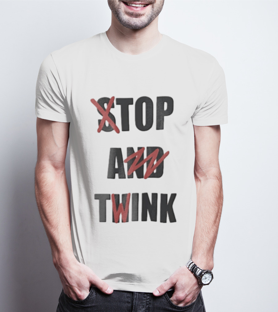 STOP AND TWINK Black With Red Crossed Out Edgy T-Shirt