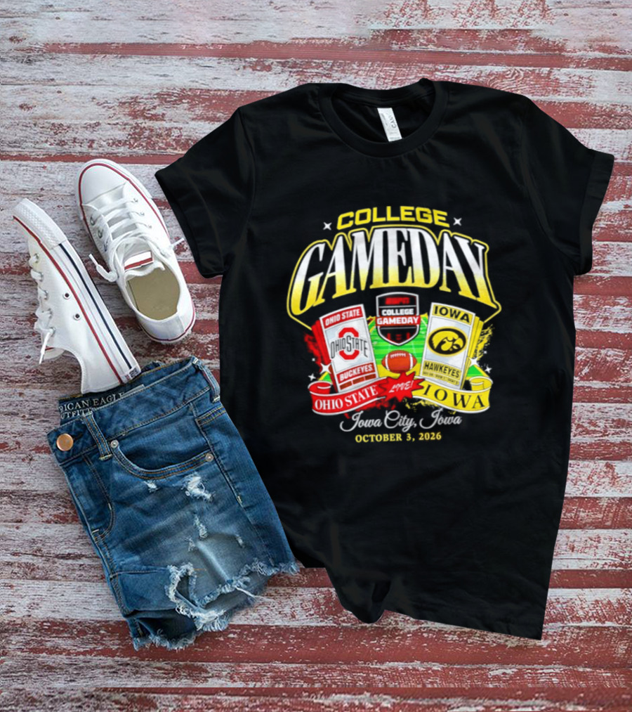 Ohio State Buckeyes Vs Iowa Hawkeyes College GameDay Iowa City Ticket October 3, 2026 T-Shirt