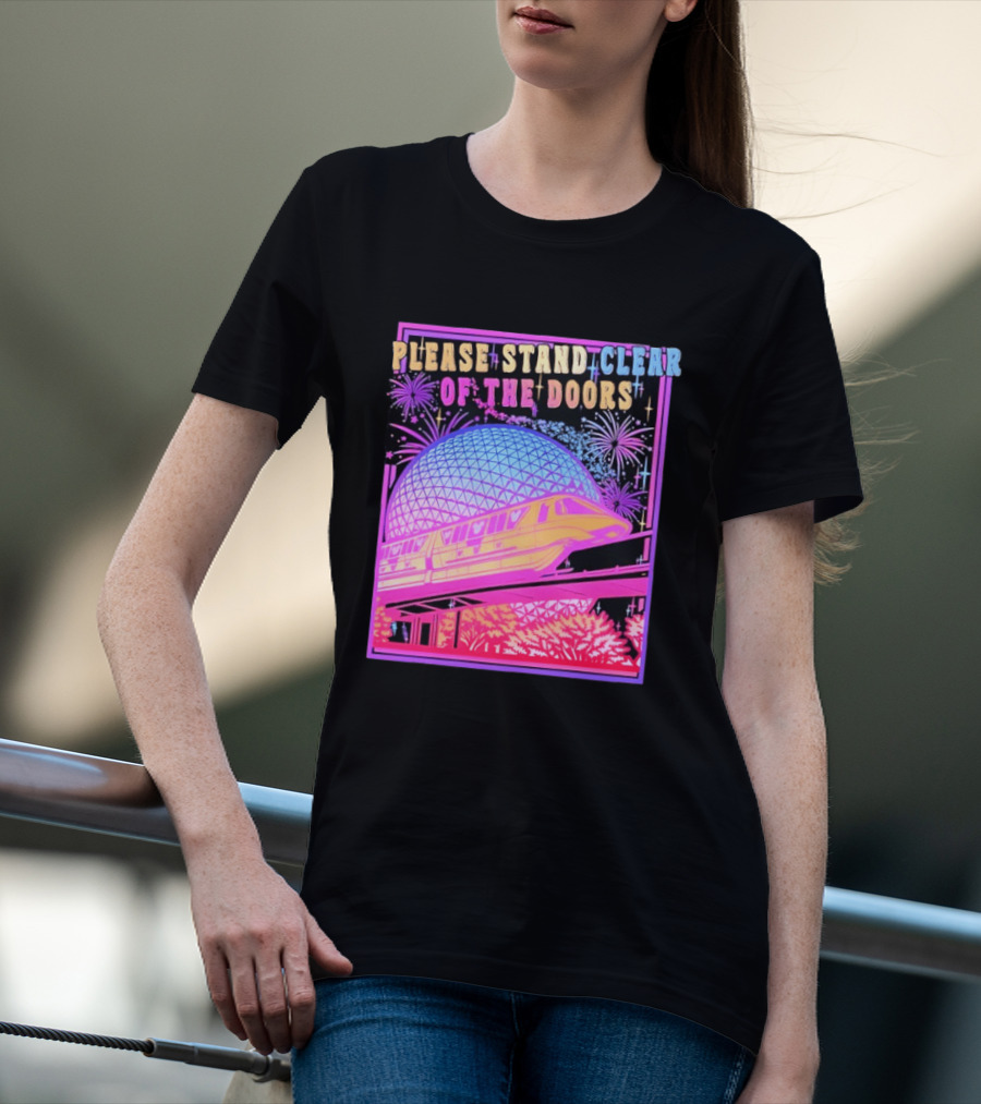 Please Stand Clear Of The Doors Monorail Space Geodesic Fireworks T-Shirt