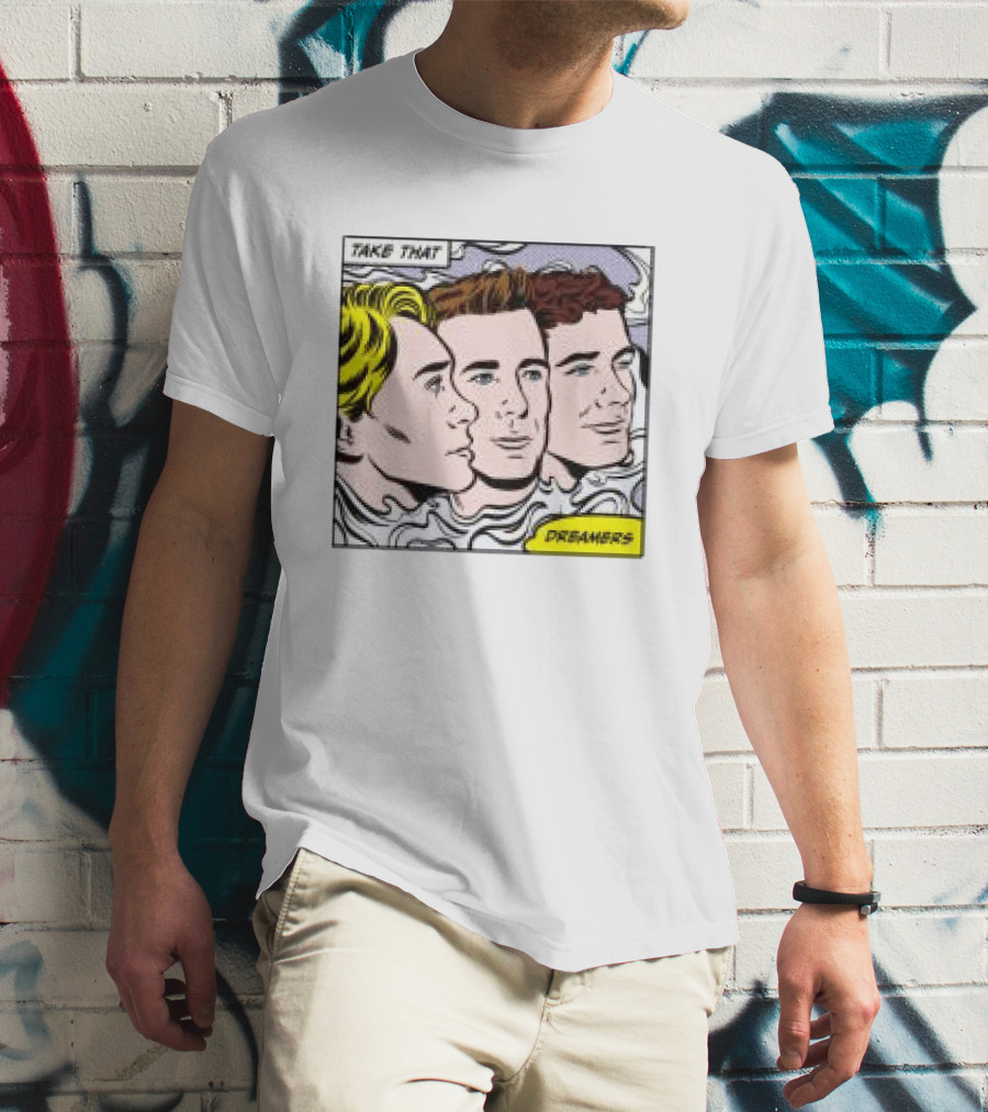 Take That Dreamers Pop Art White T-Shirt