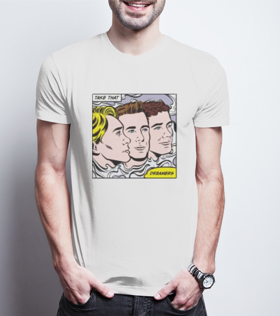 Take That Dreamers Pop Art White T-Shirt