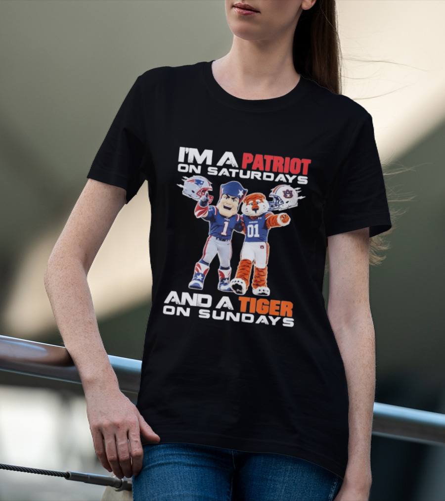 I'm A Patriot On Saturdays And A Tiger On Sundays New England Patriots Auburn Tigers Football T-Shirt