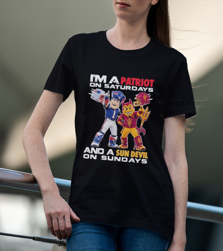 New England Patriots Arizona State Sun Devils I'm A Patriot On Saturdays And A Sun Devil On Sundays Football Mascots T-Shirt