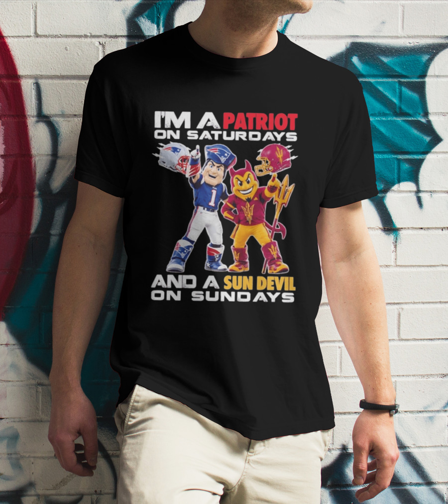 New England Patriots Arizona State Sun Devils I'm A Patriot On Saturdays And A Sun Devil On Sundays Football Mascots T-Shirt