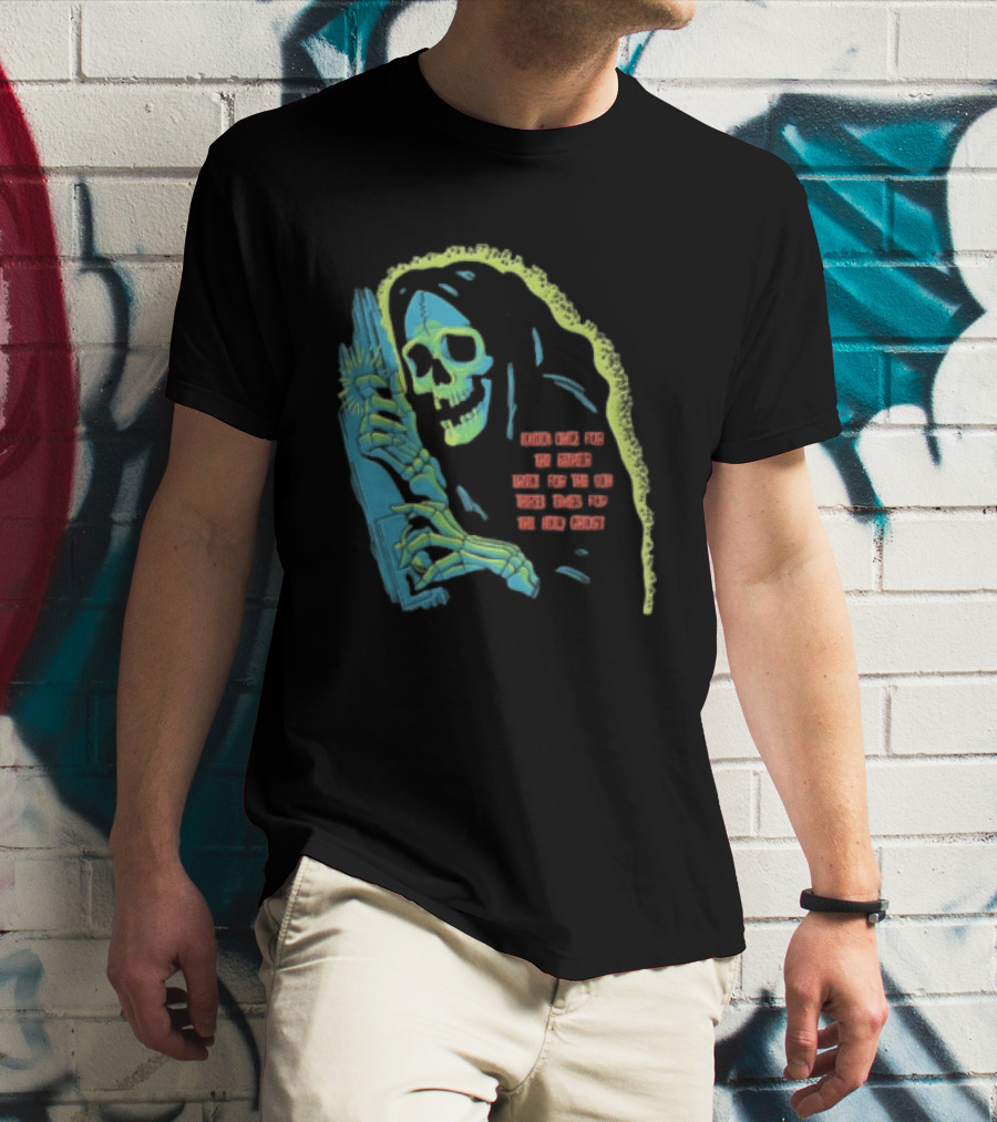 Knock Once For The Father Twice For The Son Three Times For The Holy Ghost Skeleton Grim Reaper T-Shirt