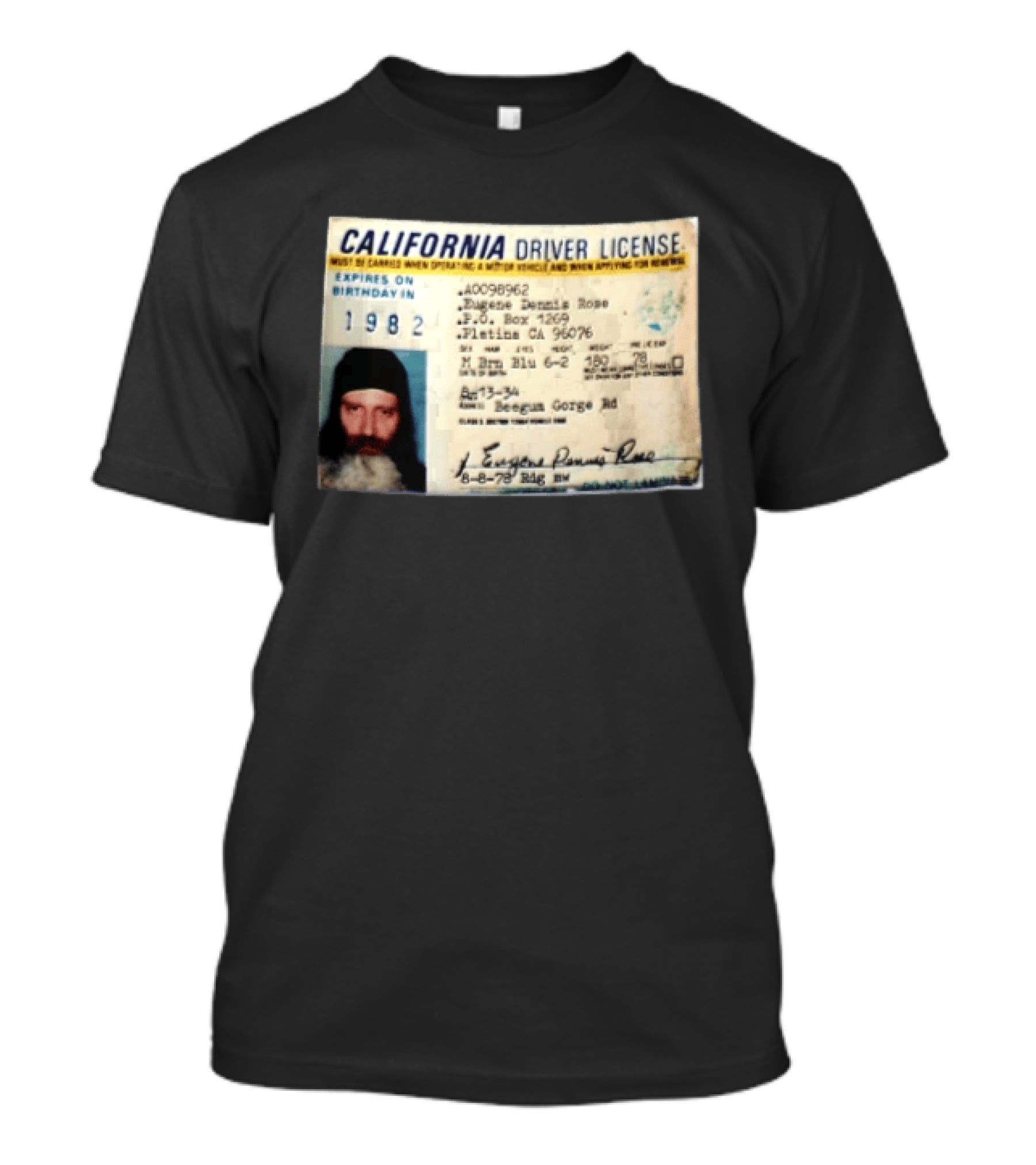 California Driver License 1982 Eugene Dennis Rose Platina Beegum Gorge T-Shirt