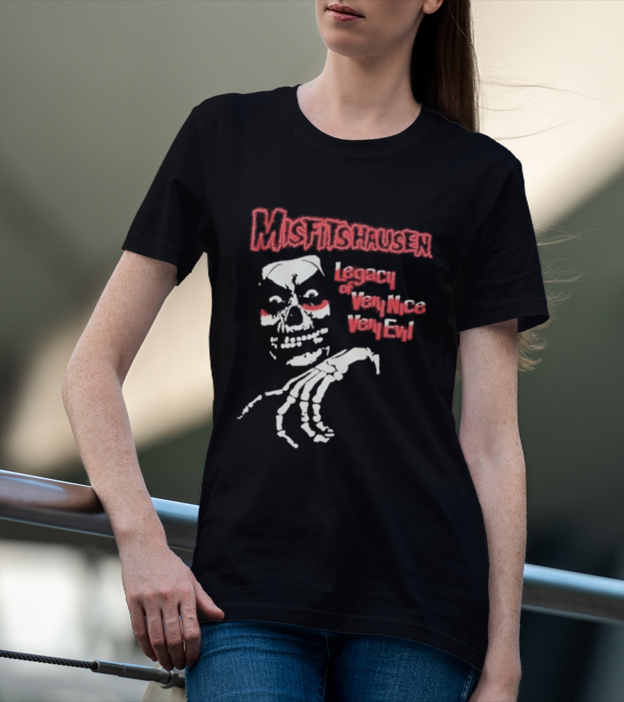 Misfitshausen Legacy Of Very Nice Very Evil 2026 T-Shirt