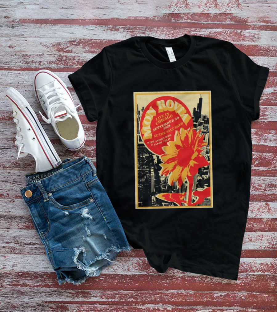 Mon Rovîa Live In Chicago September 29 2026 The Salt Shed With Sydney Rose And Sarah Julia Limited T-Shirt