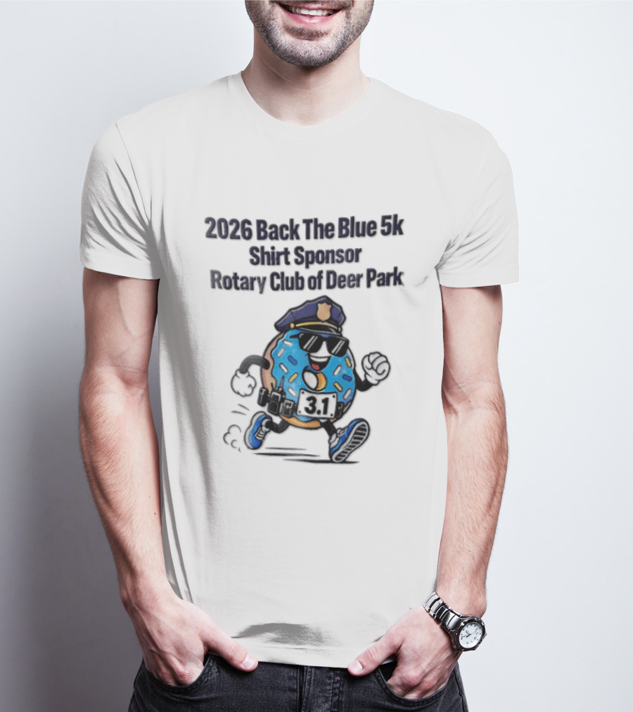 2026 Back The Blue 5k Sponsor Rotary Club Of Deer Park 3.1 Cartoon Donut Police T-Shirt