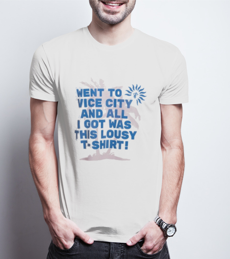 Goodtime State Went To Vice City And All I Got Was This Lousy Court Culture Vice City Souvenir Went To Vice City And All I Got Was This Lousy T T-Shirt