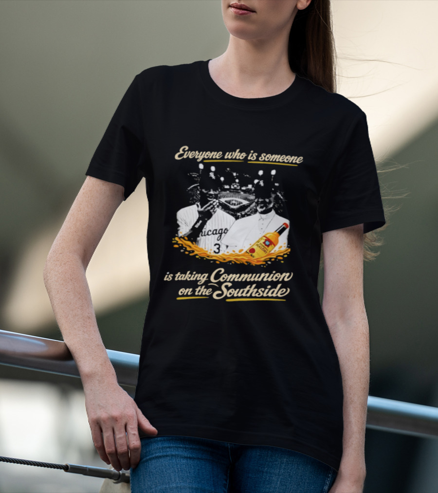 Everyone Who Is Someone Is Taking Communion On The Southside Chicago White Sox Pope Leo XIV T-Shirt