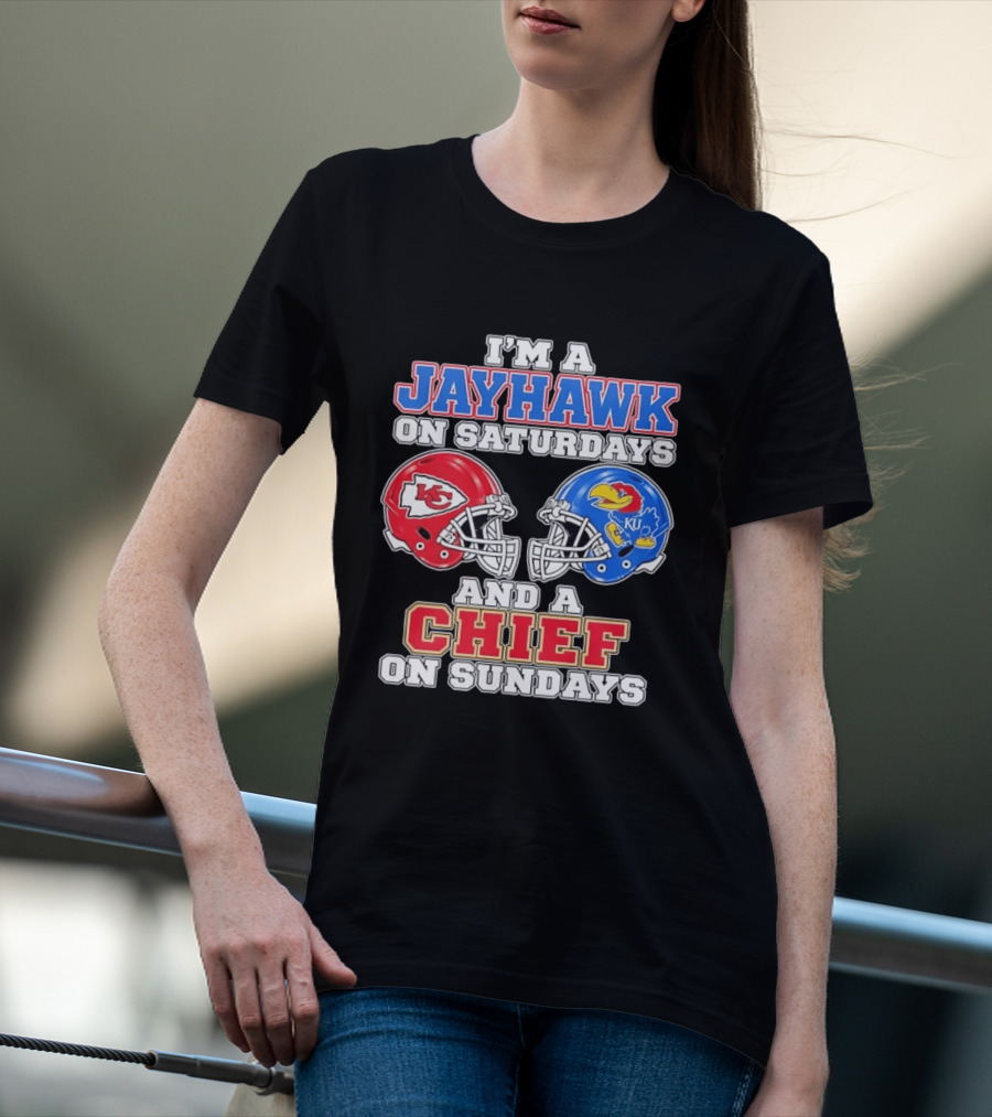 I'm A Jayhawk On Saturdays And A Chief On Sundays Kansas Football Fan Gear T-Shirt