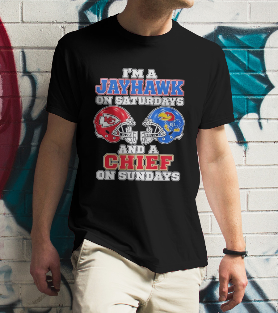 I'm A Jayhawk On Saturdays And A Chief On Sundays Kansas Football Fan Gear T-Shirt