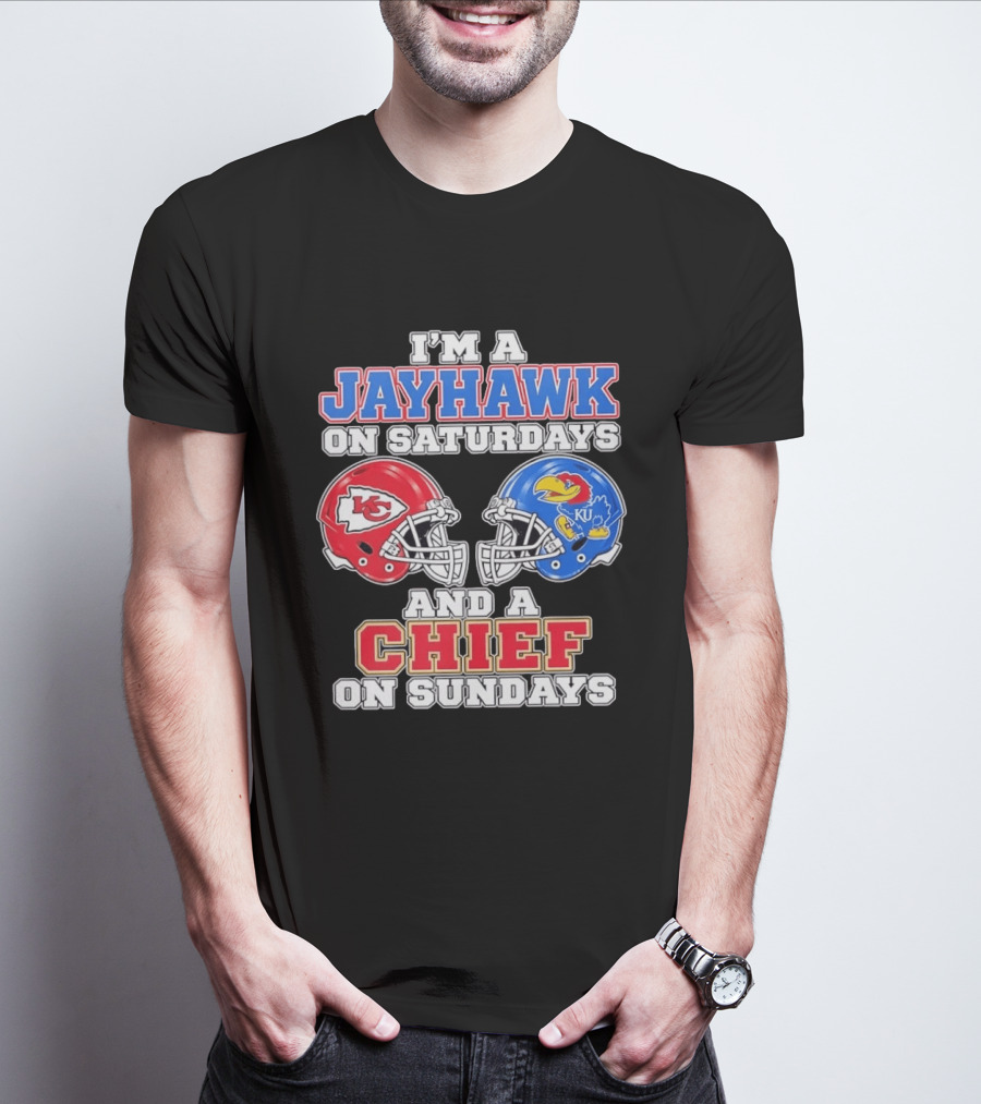 I'm A Jayhawk On Saturdays And A Chief On Sundays Kansas Football Fan Gear T-Shirt