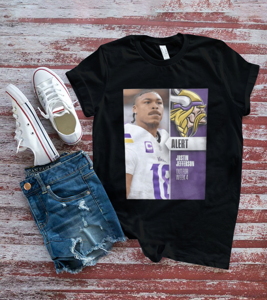 Alert Justin Jefferson Out For Week 4 Vikings Player Update T-Shirt