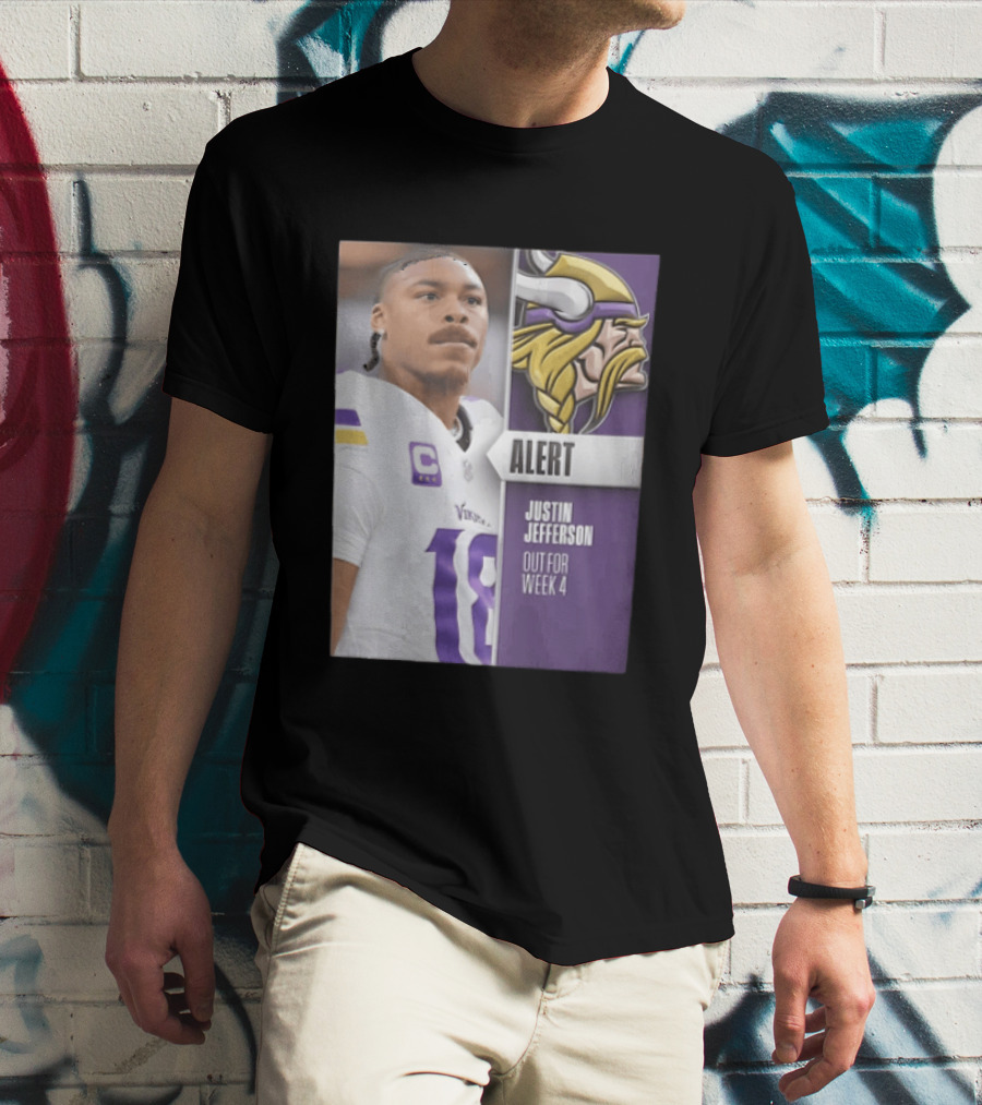 Alert Justin Jefferson Out For Week 4 Vikings Player Update T-Shirt