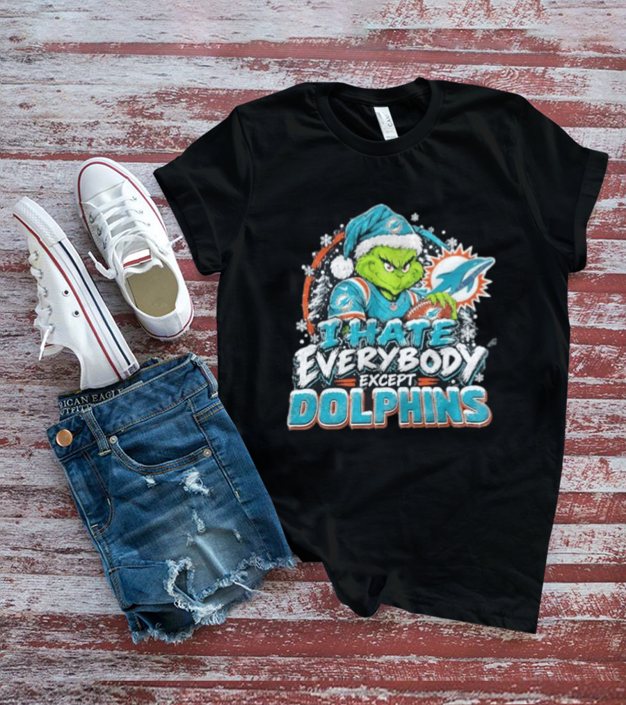 Original Miami Dolphins Grinch I Hate Everybody Except Dolphins Fans Christmas Holiday T-Shirt
