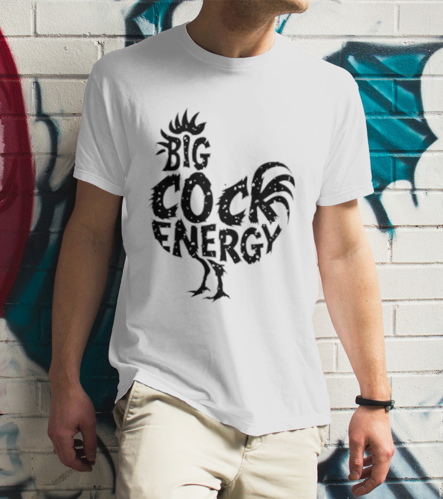 Big Cock Energy Rooster T-Shirt