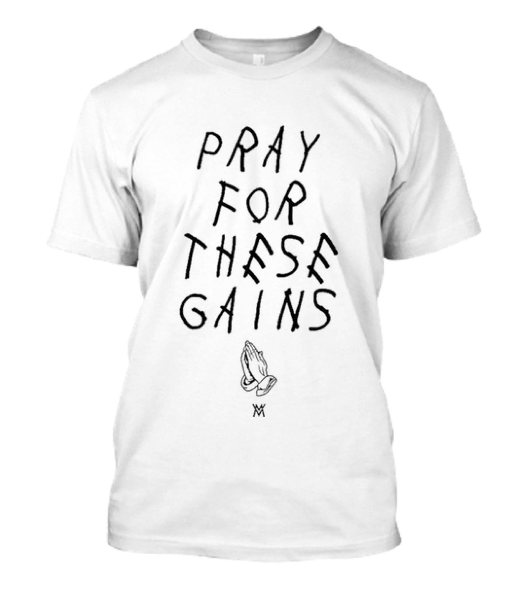 Pray For These Gains Calum Von Moger Fitness Motivation T-Shirt