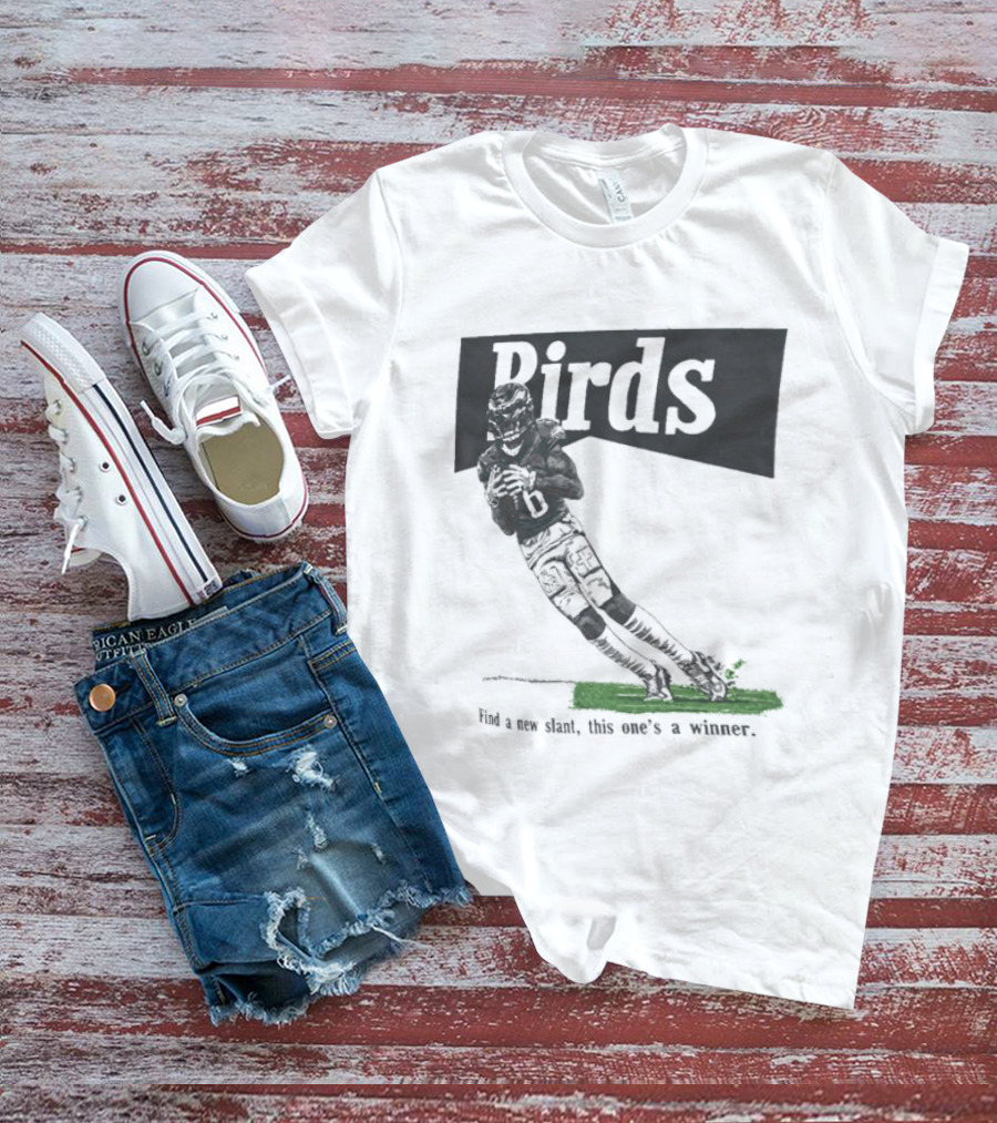 Philadelphia Eagles Birds Find A New Slant This One's A Winner Toe Drag Swag T-Shirt