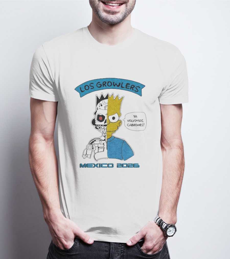 Los Growlers Mexico 2023 Ya Volvimos Cabrones T-Shirt