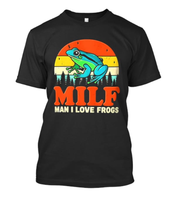 MILF Man I Love Frogs Colorful Frog Retro Nature T-Shirt