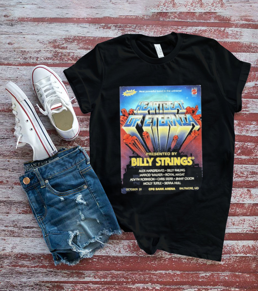 Heartbeat Of Eternia Presented By Billy Strings Alex Hargreaves CFG Bank Arena Baltimore October 31 2026 T-Shirt