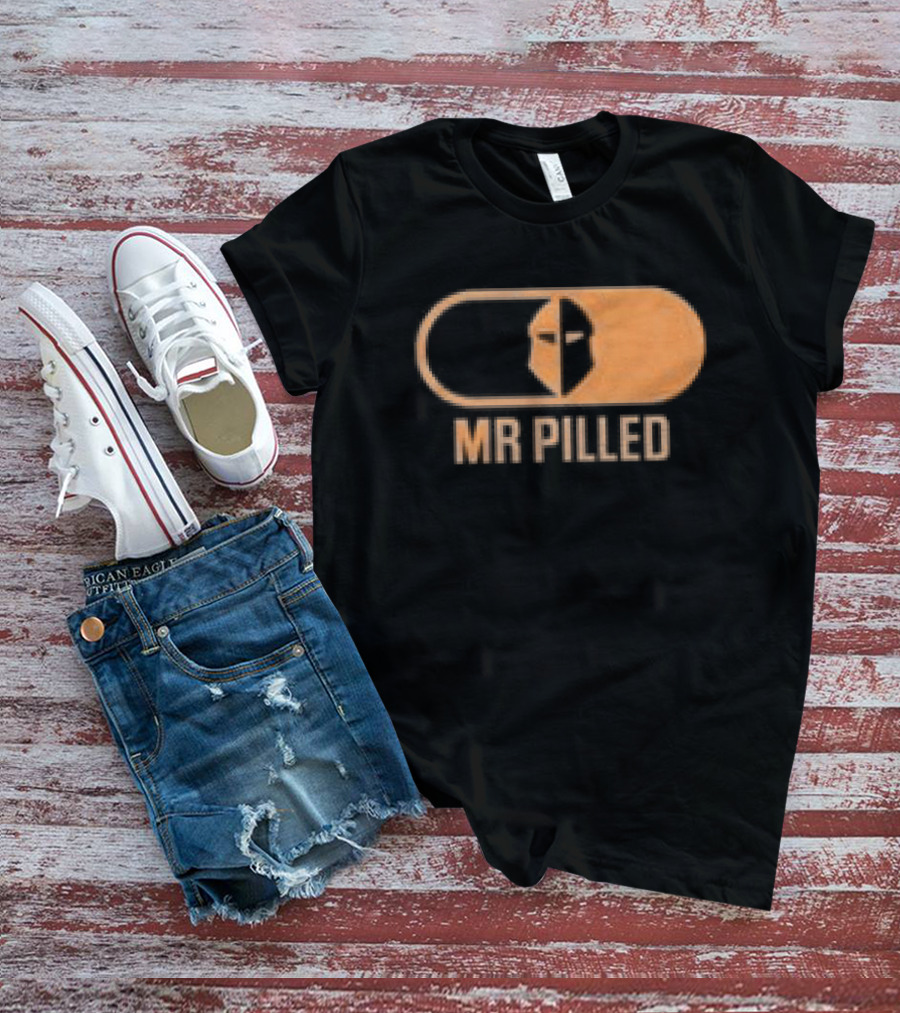 Mr Pilled Your Money Is Insured Your Life Is Not North Hollywood T-Shirt