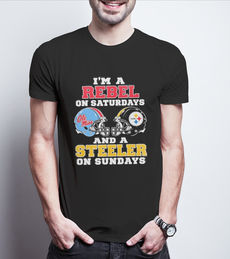 I'm A Rebel Ole Miss On Saturdays And A Steeler On Sundays T-Shirt