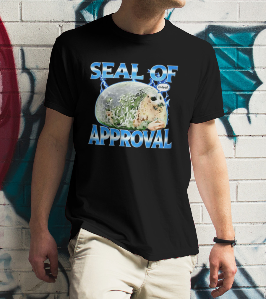 Seal Of Approval Indeed Meme Internet Culture Seal T-Shirt