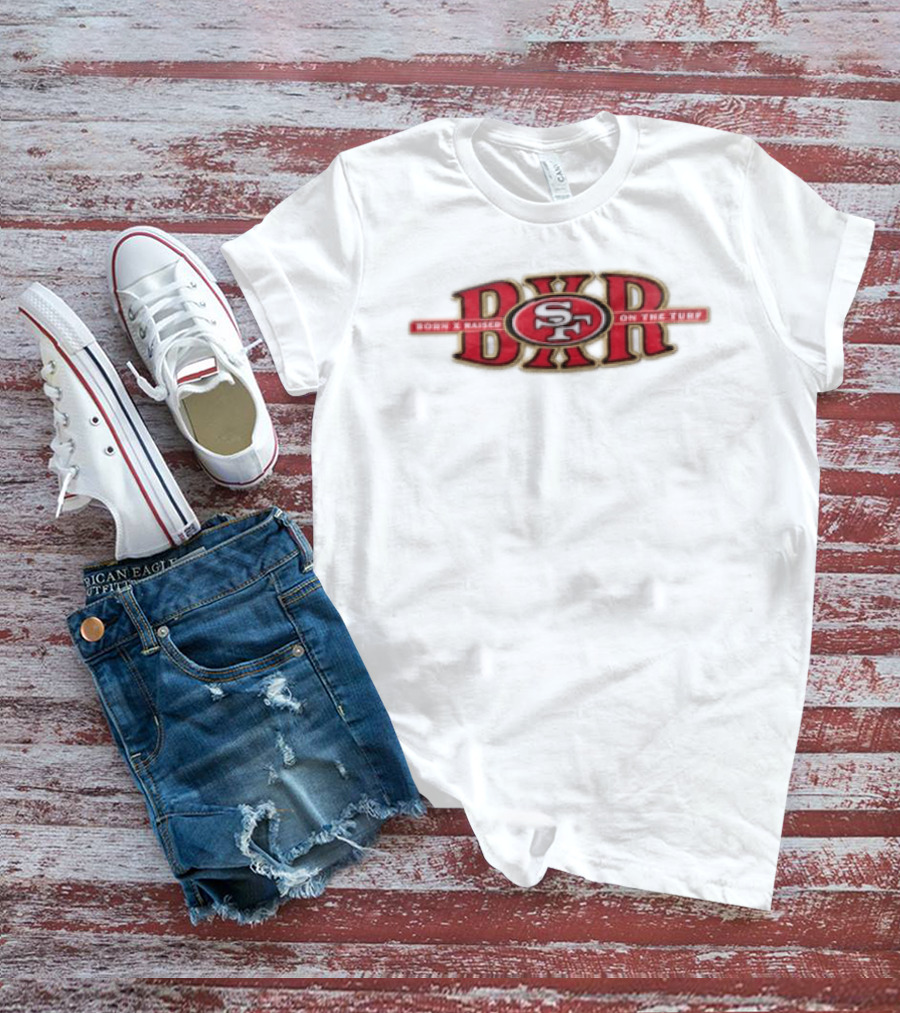 San Francisco 49ers Born X Raised On The Turf BXR SF T-Shirt