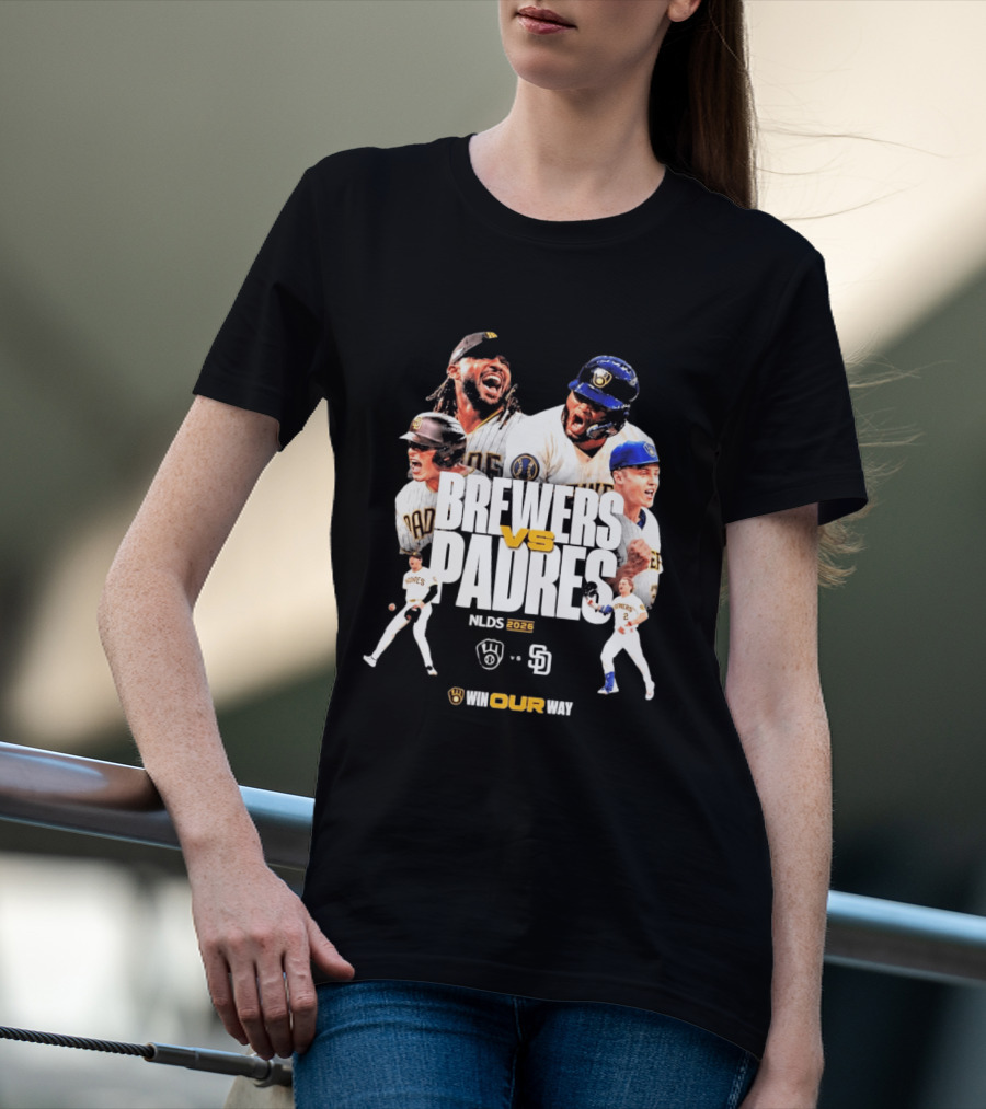 Brewers Vs Padres NLDS 2026 Win Our Way T-Shirt