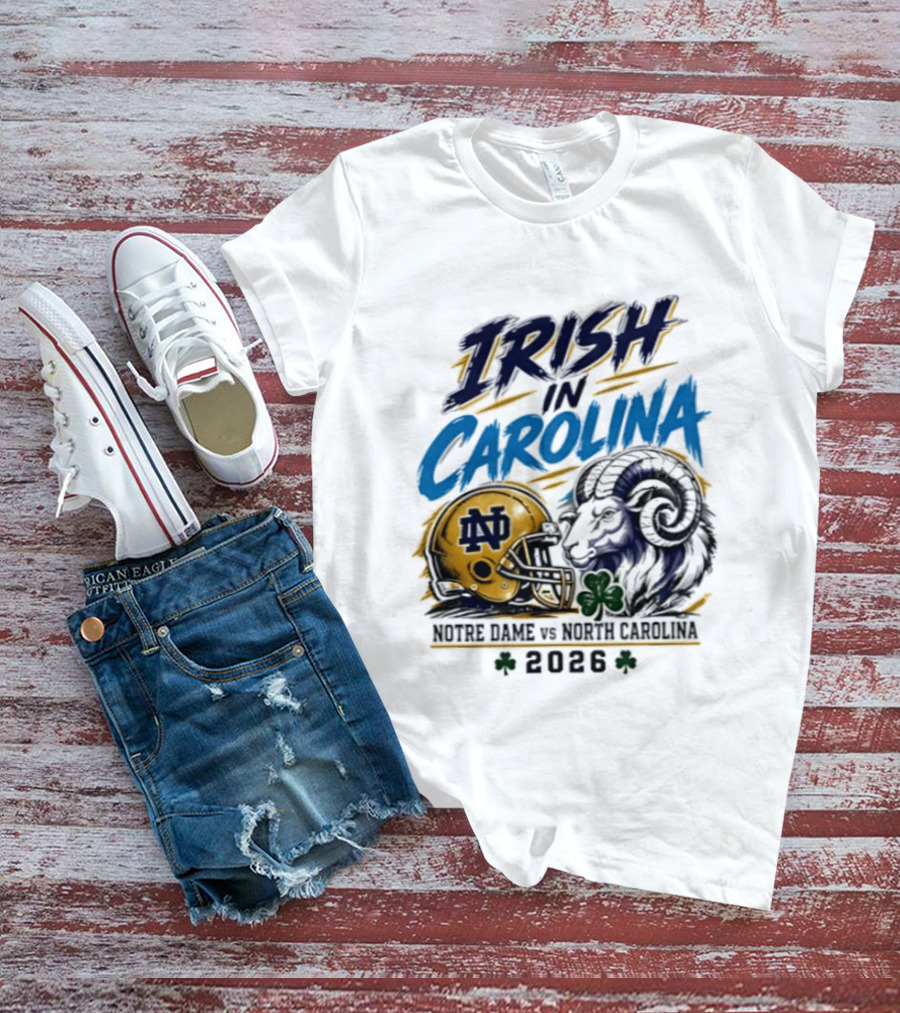 Irish In Carolina Notre Dame Vs North Carolina 2026 Football Rivalry T-Shirt