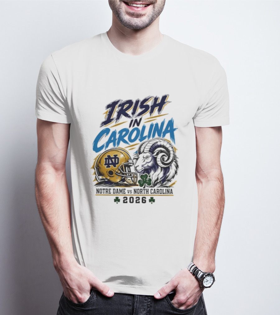 Irish In Carolina Notre Dame Vs North Carolina 2026 Football Rivalry T-Shirt
