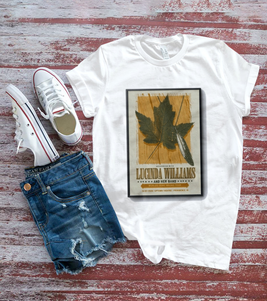 An Evening With Lucinda Williams And Her Band World's Gone Wrong Tour 10 7 2026 Uptown Theatre Providence RI Leaf And Feather T-Shirt