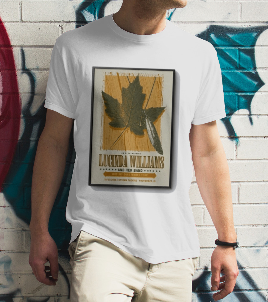 An Evening With Lucinda Williams And Her Band World's Gone Wrong Tour 10 7 2026 Uptown Theatre Providence RI Leaf And Feather T-Shirt